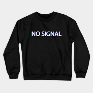 No Signal Crewneck Sweatshirt